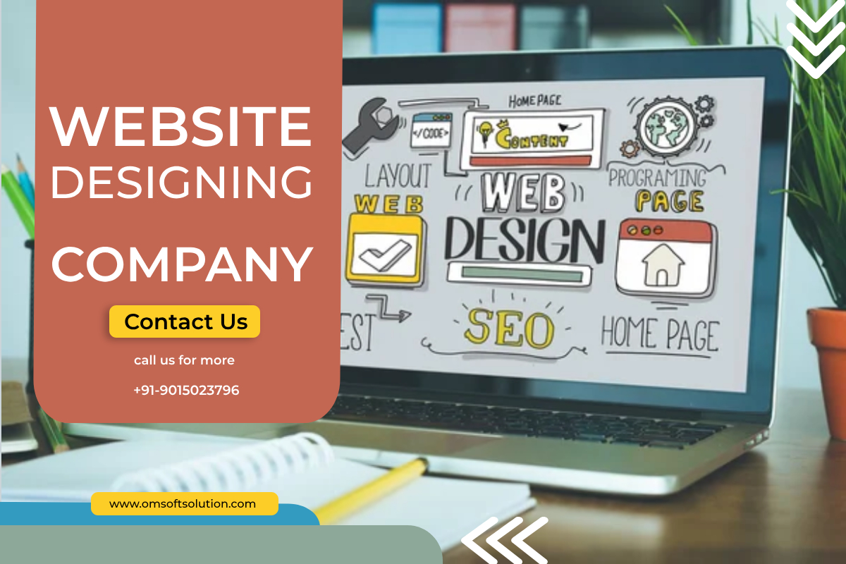 Unveiling the Essence of Exceptional Web Design: OM Soft Solution – Your Trusted Website Designing Company in Delhi